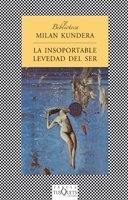 LA Insoportable Levedad Del Ser/the Unbearable Lightness of Being (Spanish Edition) by Milan Kundera (1993-12-01)