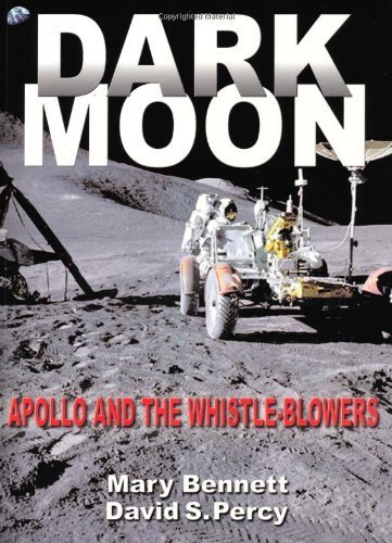 Dark Moon: Apollo and the Whistle-Blowers by Mary Bennett (2001-04-02)
