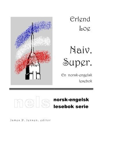 Naiv. Super. (Nelsbok) (Volume 1) (Norwegian Edition) by Erlend Loe (2015-09-04)