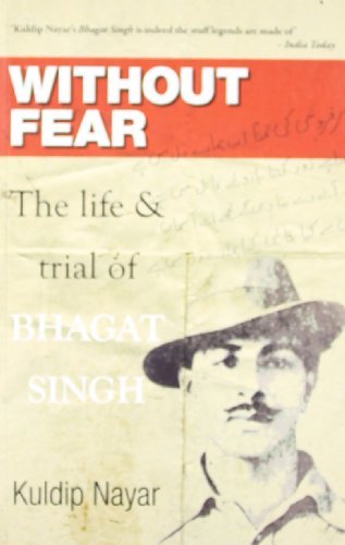 Without Fear: The Life & Trial of Bhagat Singh by Kuldip Nayar (2012-02-01)