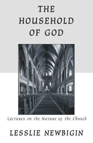 The Household of God: Lectures on the Nature of Church by Lesslie Newbigin (2008-12-31)