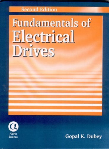 Fundamentals of Electrical Drives by G. K. Dubey (2001-03-30)