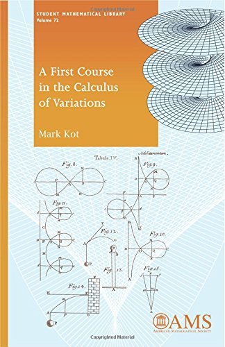 A First Course in the Calculus of Variations (Student Mathematical Library) by Mark Kot (2014-10-06)