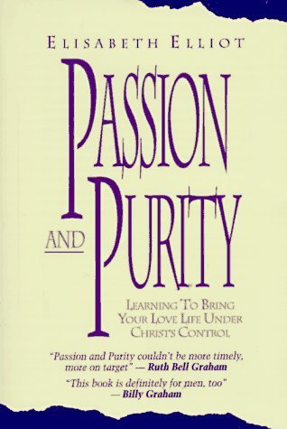 Passion and Purity by Elisabeth Elliot (1984-01-03)