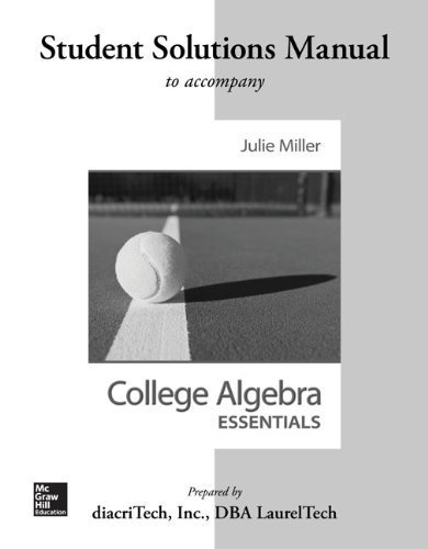 Students Solutions Manual for College Algebra Essentials by Julie Miller (2013-02-12)