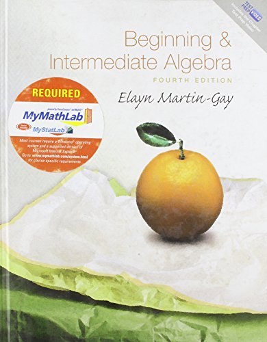 Beginning and Intermediate Algebra Plus MyMathLab Student Access Kit (4th Edition) by Elayn Martin-Gay (2008-05-05)