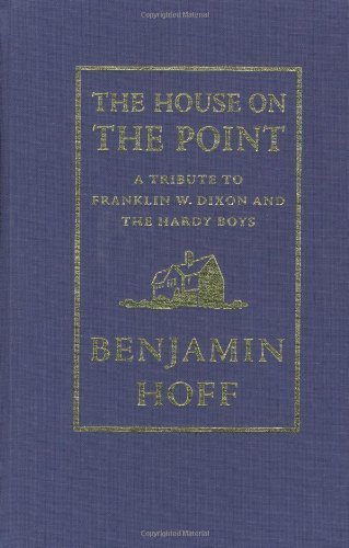 The House on the Point: A Tribute to Franklin W. Dixon and The Hardy Boys by Benjamin Hoff (2002-10-17)