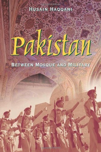Pakistan: Between Mosque and Military by Husain Haqqani (2005-05-03)