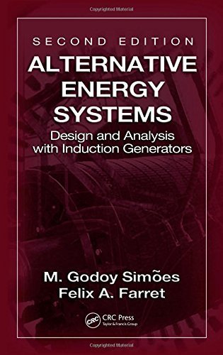 Alternative Energy Systems: Design and Analysis with Induction Generators, Second Edition (Power Electronics and Applications Series) by M. Godoy Sim?es (2007-12-10)