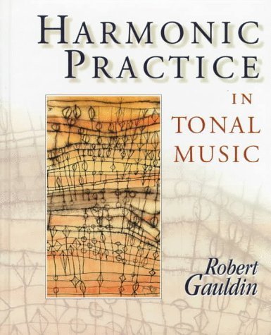 Harmonic Practice in Tonal Music by Robert Gauldin (1997-08-03)