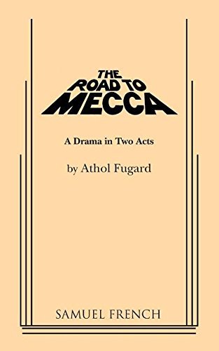 The Road to Mecca: A Drama in Two Acts by Athol Fugard (1989-01-01)