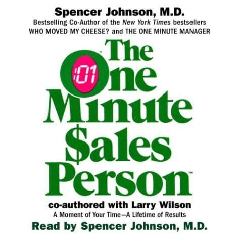 The One Minute Salesperson by Spencer Johnson M.D. (2003-09-16)