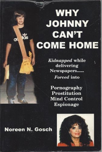 Why Johnny Can't Come Home by Noreen N. Gosch (2000-01-03)