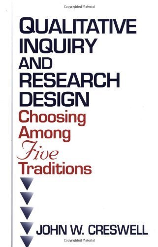 Qualitative Inquiry and Research Design: Choosing among Five Traditions by John W. Creswell (1997-07-15)