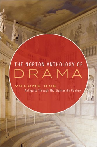 The Norton Anthology of Drama: Antiquity Through the Eighteenth Century, Vol. 1 (2009-03-26)