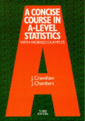 A Concise Course in Advanced Level Statistics