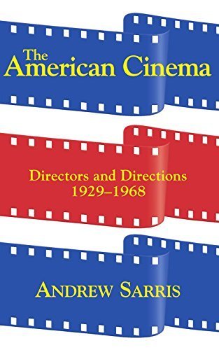 The American Cinema: Directors And Directions 1929-1968 by Andrew Sarris (1996-08-22)