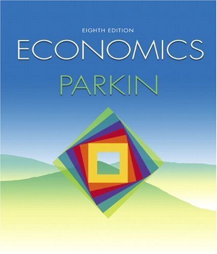 Economics (8th Edition) by Michael Parkin (2007-03-11)
