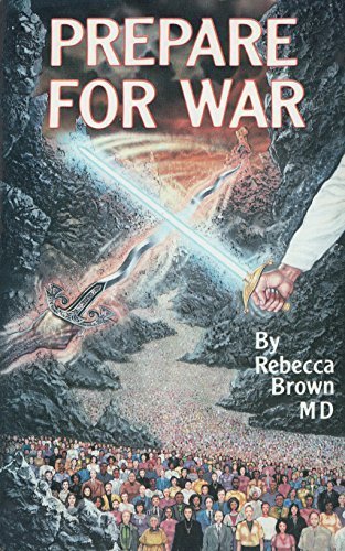 Prepare for War by Rebecca Brown (1987-12-03)