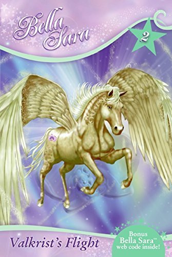 Valkrist's Flight (Bella Sara #2) by Felicity Brown (2008-12-23)