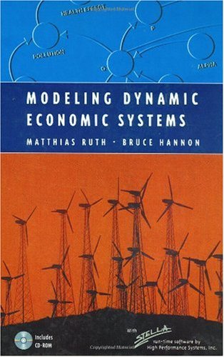 Modeling Dynamic Economic Systems (Modeling Dynamic Systems) by Matthias Ruth (1997-05-13)