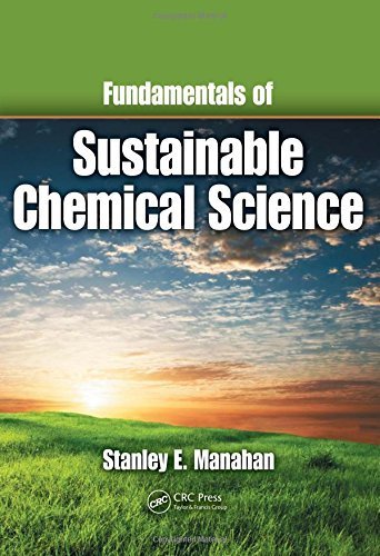 Fundamentals of Sustainable Chemical Science by Stanley E. Manahan (2009-03-10)