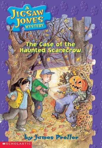 The Case of the Haunted Scarecrow (Jigsaw Jones Mystery, No. 15) by James Preller (2001-09-01)