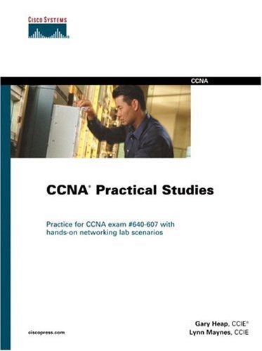 CCNA Practical Studies (Cisco Certification & Training) by Gary Heap (2002-04-20)