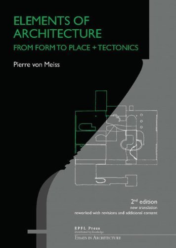 Elements of Architecture: From Form to Place by Pierre von Meiss (2014-05-02)