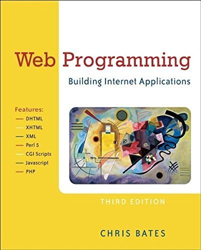Web Programming: Building Internet Applications by Chris Bates (2006-05-26)
