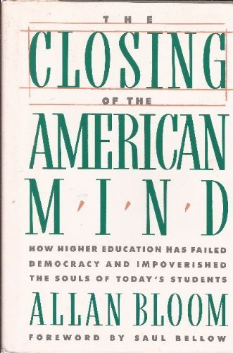 The Closing of the American Mind by Allan Bloom (1987-04-03)