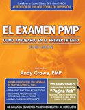 El examen PMP: Como aprobarlo en el primer intento (Spanish Edition) by Andy Crowe PMP PgMP (2010-10-01)