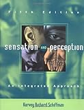 Sensation and Perception: An Integrated Approach by Harvey Richard Schiffman (2001-01-15)