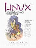 Linux Assembly Language Programming by Bob Neveln (2000-07-30)