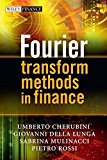 Fourier Transform Methods in Finance by Umberto Cherubini (2010-01-26)