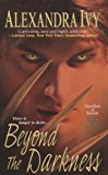 Beyond The Darkness (Guardians of Eternity) by Alexandra Ivy (2011-12-01)