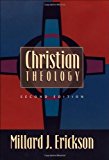 Christian Theology by Millard J. Erickson (1998-08-01)