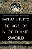 Songs of Blood and Sword: A Daughter's Memoir by Fatima Bhutto (2011-09-06)