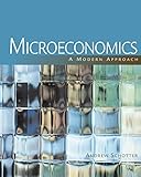Microeconomics: A Modern Approach (Book Only) by Andrew Schotter (2008-02-15)