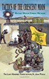 Tactics of the Crescent Moon: Militant Muslim Combat Methods by H. John Poole (2004-11-05)