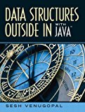 Data Structures Outside-In with Java by Sesh Venugopal (2006-11-20)