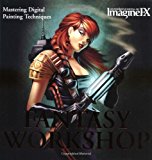 Fantasy Workshop: Mastering Digital Painting Techniques (ImagineFX) by ImagineFX (2009-02-03)