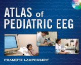 Atlas of Pediatric EEG (Atlas Series) by Pramote Laoprasert (2011-03-07)