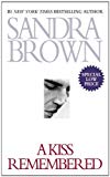 A Kiss Remembered by Sandra Brown (2012-06-01)