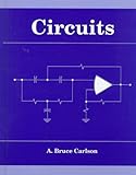Circuits: Engineering Concepts and Analysis of Linear Electric Circuits by A. Bruce Carlson (1999-10-12)