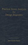 Practical Stress Analysis for Design Engineers: Design & Analysis of Aerospace Vehicle Structures by Jean-Claude Flabel (1997-11-03)