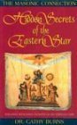 Hidden Secrets of the Eastern Star: The Masonic Connection by Cathy Burns (1994-05-01)