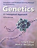 Solutions Manual for Genetics: A Conceptual Approach by Benjamin A. Pierce (2013-11-29)