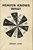 Heaven Knows What by Grant Lewi (1968-10-03)