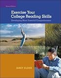 Exercise Your College Reading Skills: Developing More Powerful Comprehension by Janet Elder (2007-06-25)